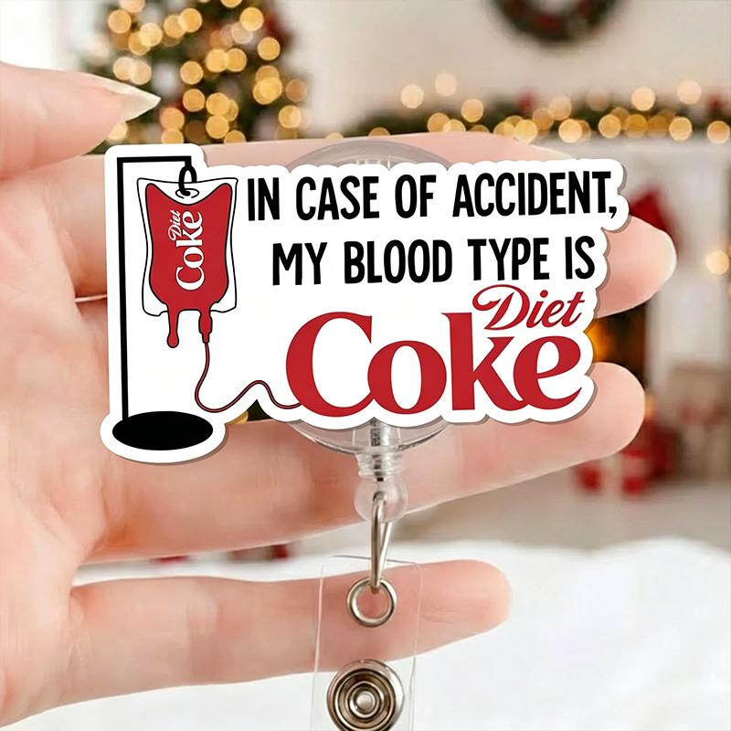 In Case Of Accident My Blood Type Is Diet Drink Nurse Badge Reel