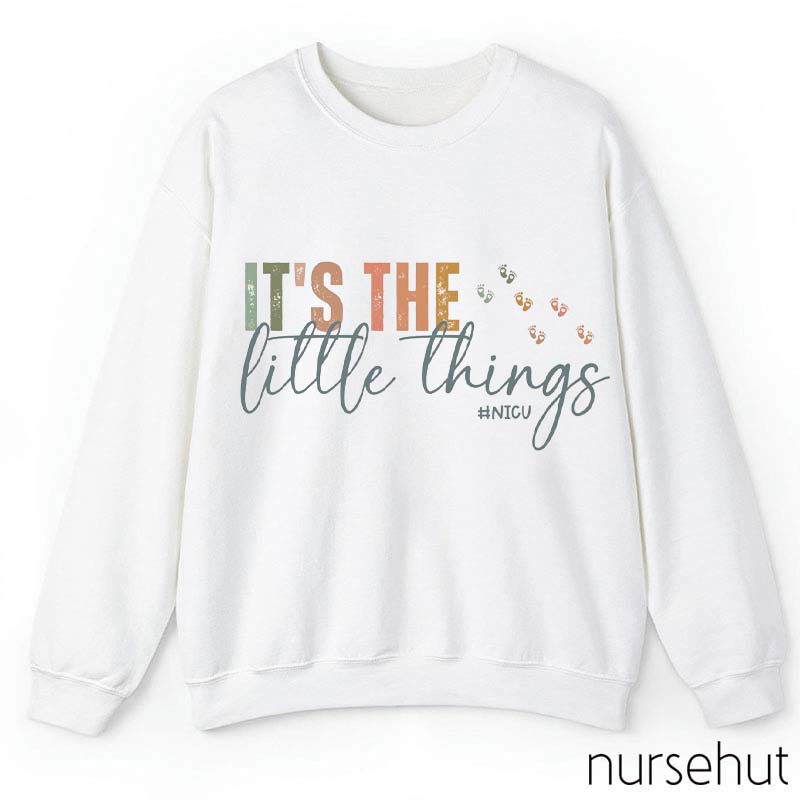 It's The Little Things Nurse Sweatshirt
