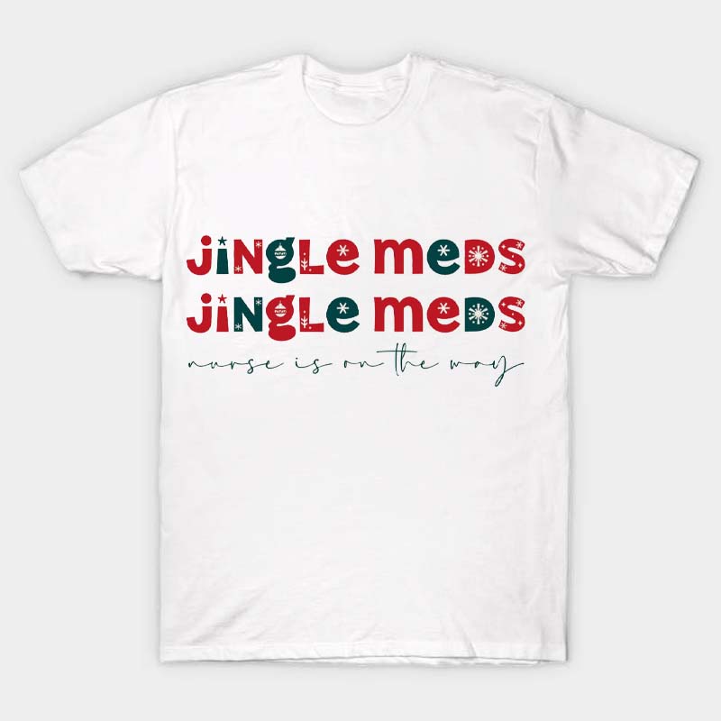 Jingle Meds Jingle Meds Nurse T-Shirt