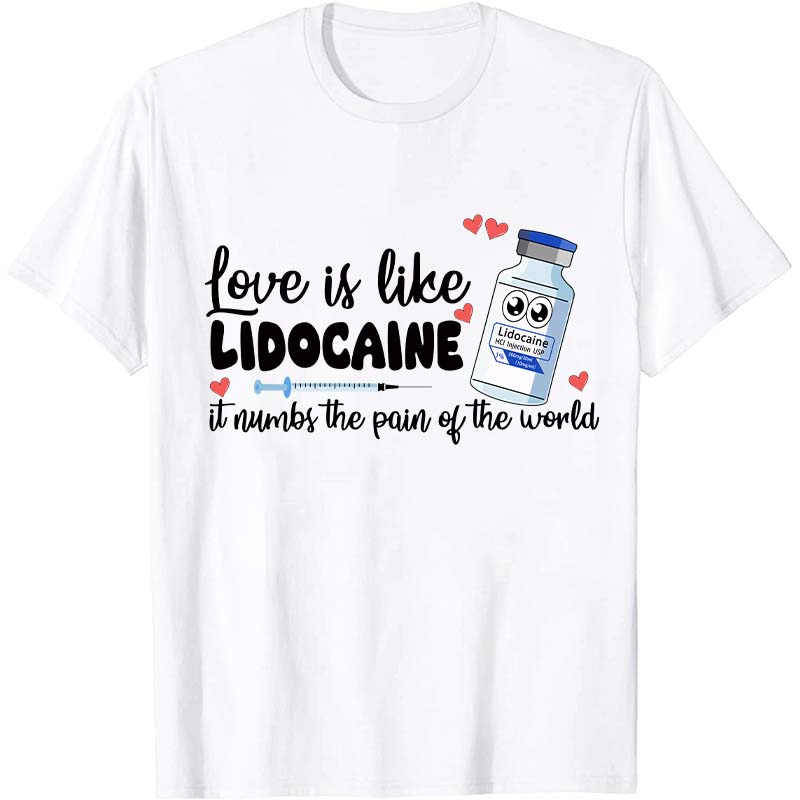 Love Is Like Nurse T-Shirt