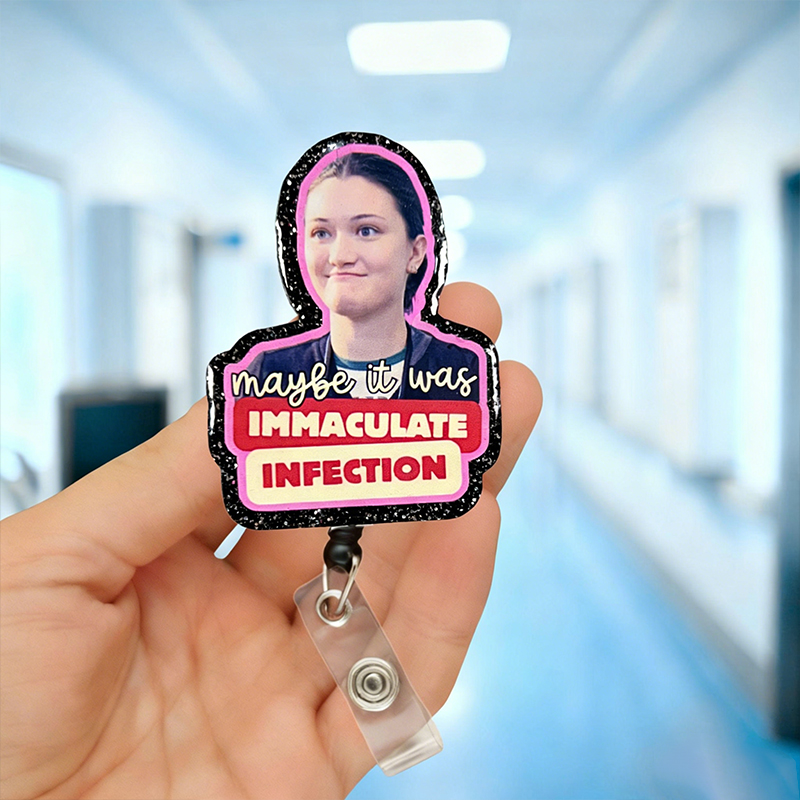 Maybe It Was Immaculate Infection Nurse Badge Reel