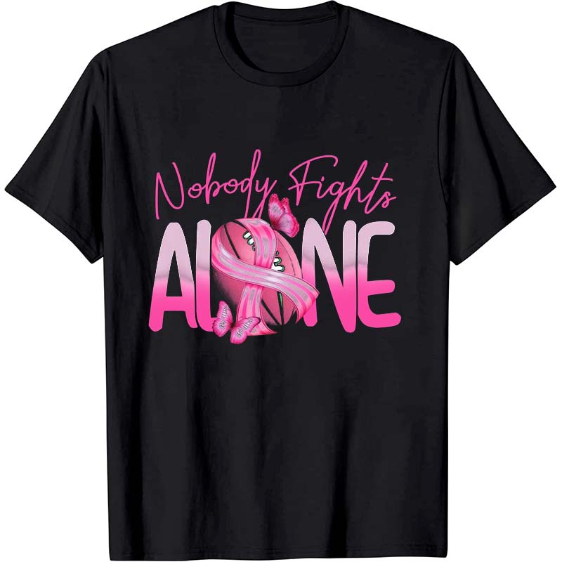 Nobody Fights Alone Nurse T-Shirt