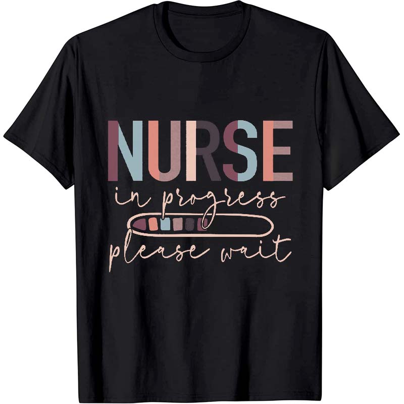Nurse In Training Please Wait Nurse T-Shirt
