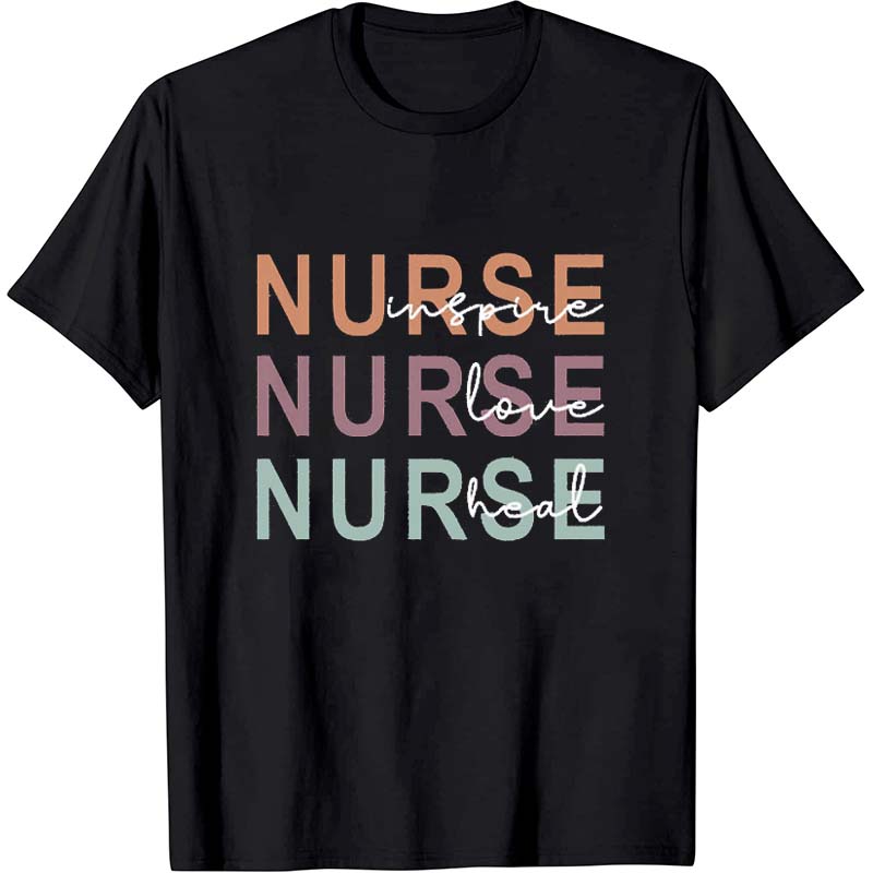 Nurse Love Inspire Heal Nurse T-Shirt