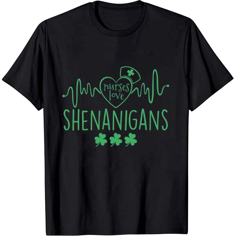 Nurses Love Shenanigans Nurse T-Shirt