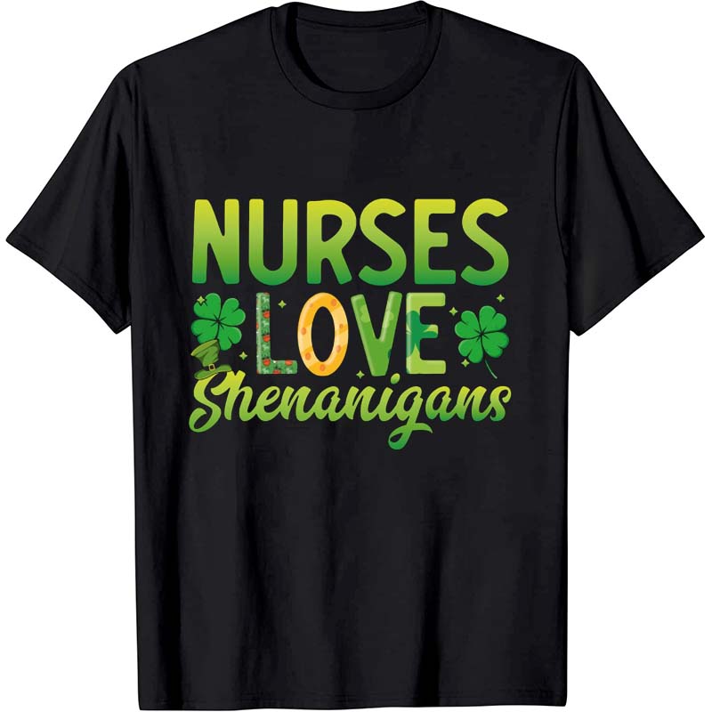 Nurses Love Shenanigans Nurse T-Shirt