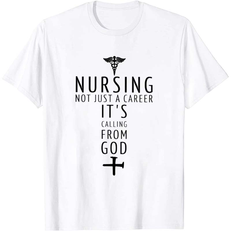 Nursing Not Just A Career Nurse T-Shirt