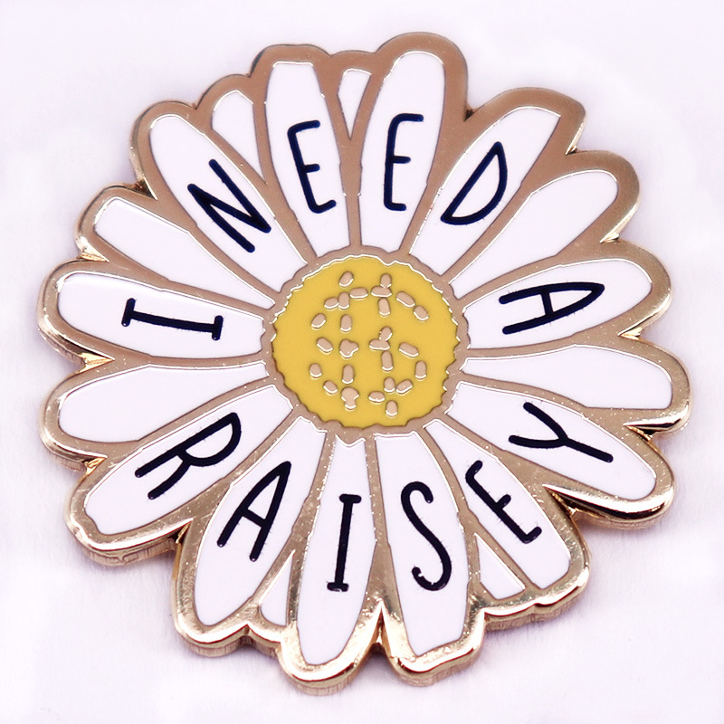Daisy I Need A Raise Nurse Pin