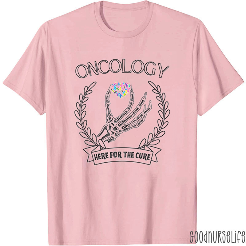 Oncology Here For The Cure Nurse T-shirt