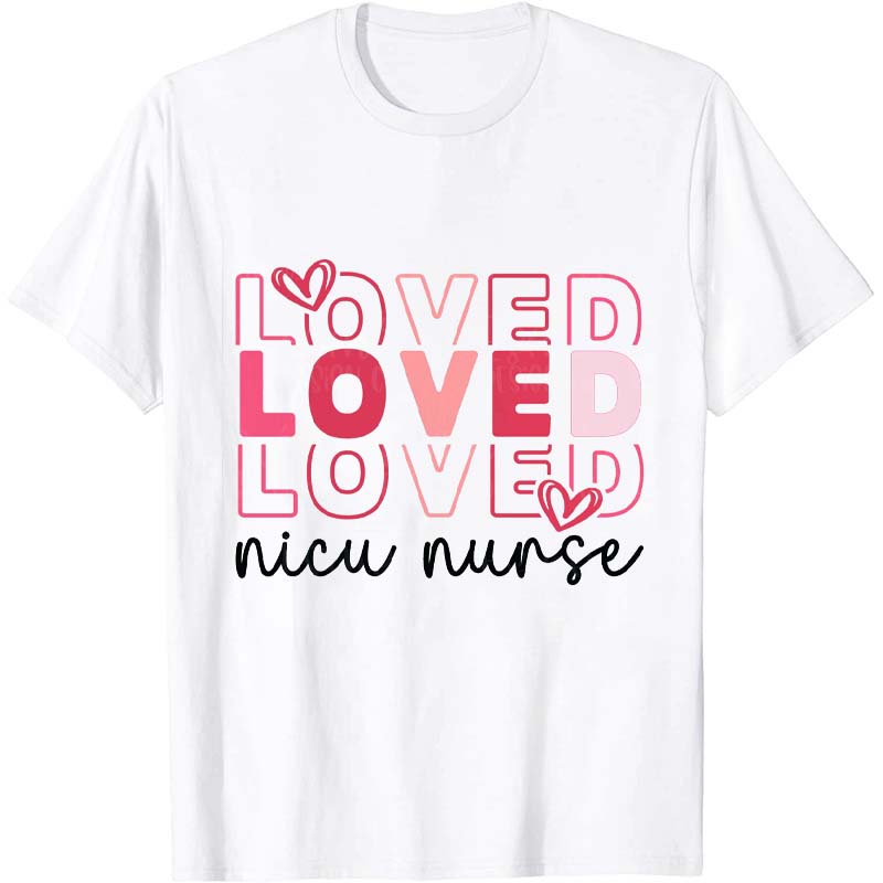 Personalized Loved Loved Loved Nurse T-Shirt