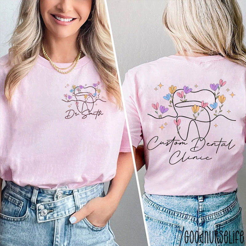 Personalized Name And Clinic Floral Tooth Dental Two Sided T-Shirt