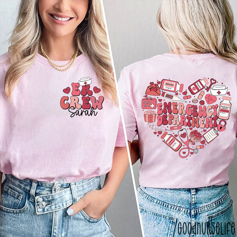 Personalized Name ER Crew Valentine Nurse Two Sided T-Shirt
