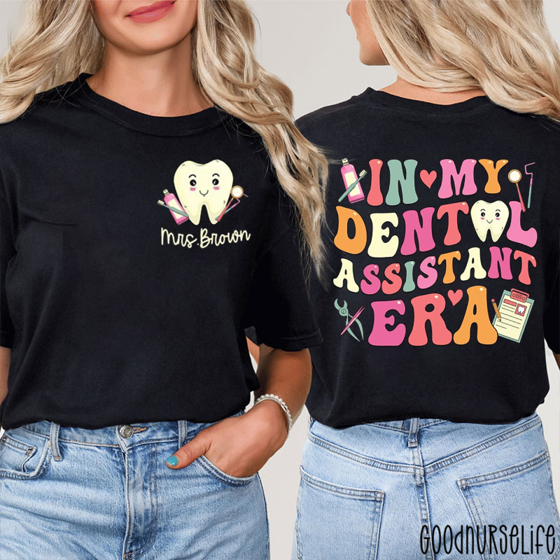 Personalized Name In My Dental Assistant Era Dental Two Sided T-Shirt