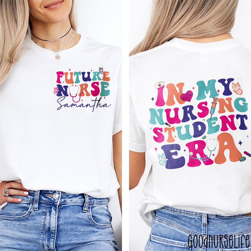 Personalized Name In My Nursing Student Era Nurse Two Sided T-Shirt
