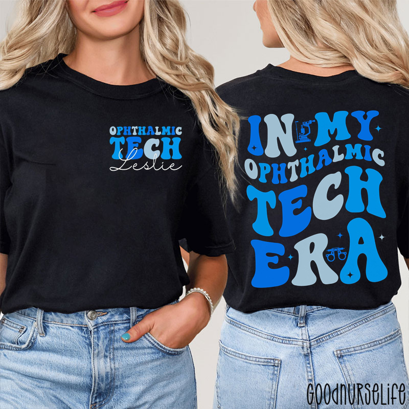 Personalized Name In My Ophthalmic Tech Era Nurse Two Sided T-Shirt