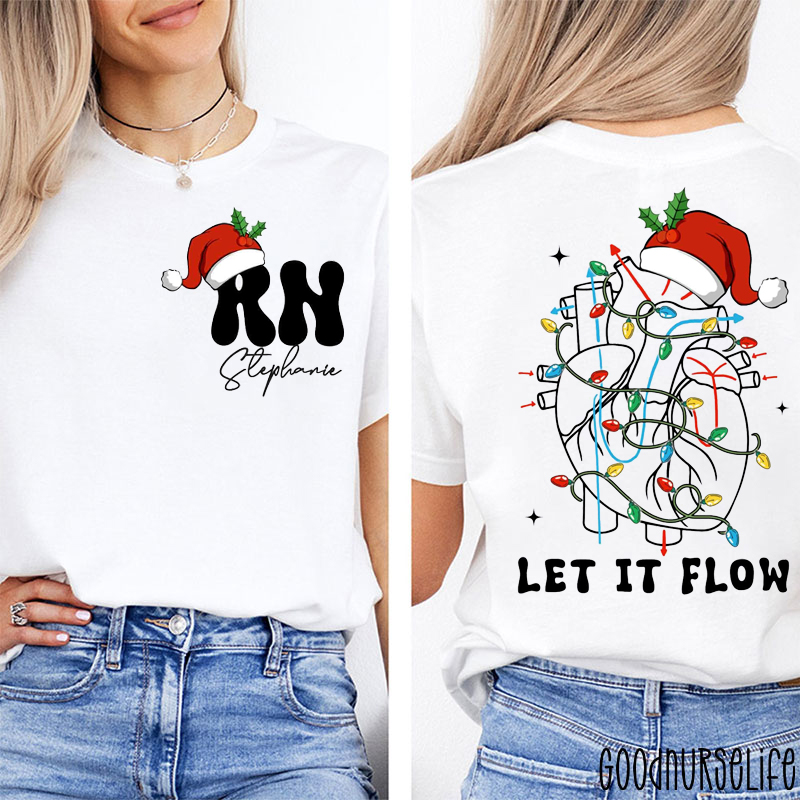 Personalized Name Let It Flow Nurse Two Sided T-Shirt