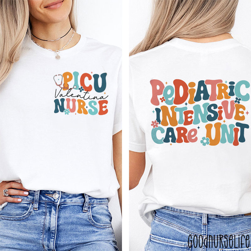 Personalized Name Pediatric Intensive Care Unit Nurse Two Sided T-Shirt