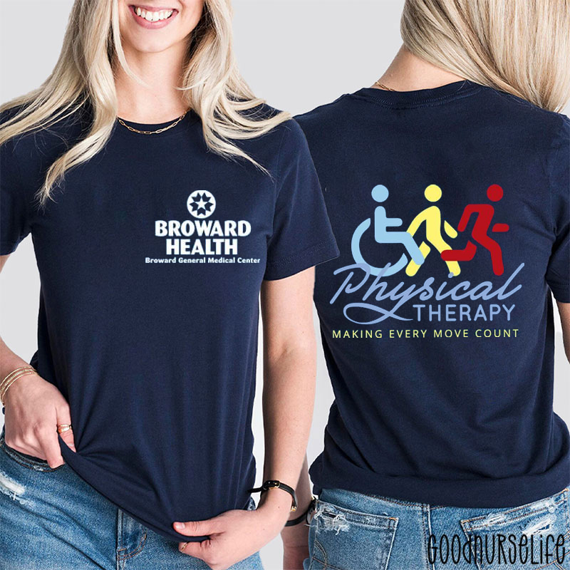 Personalized Name Physical Therapy Making Every Move Count Nurse Two Sided T-Shirt