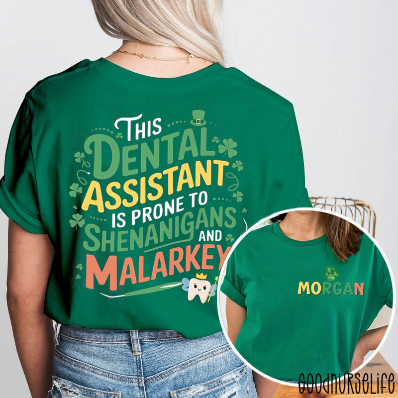 Personalized Name This Dental Assistant Is Prone To Shenanigans And Malarkey Dental Two Sided T-Shirt