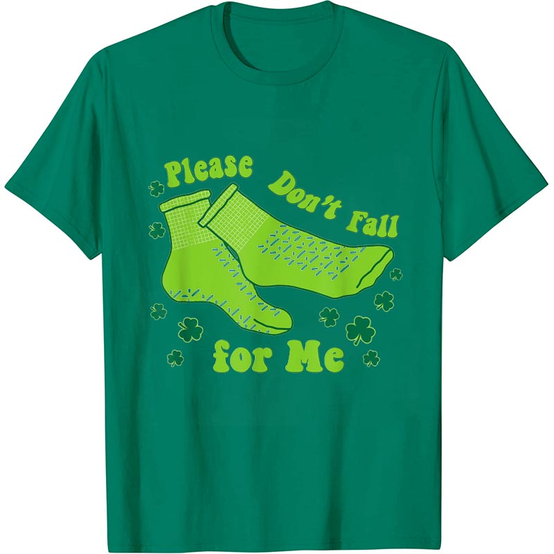 Please Don't Fall For Me Nurse T-Shirt