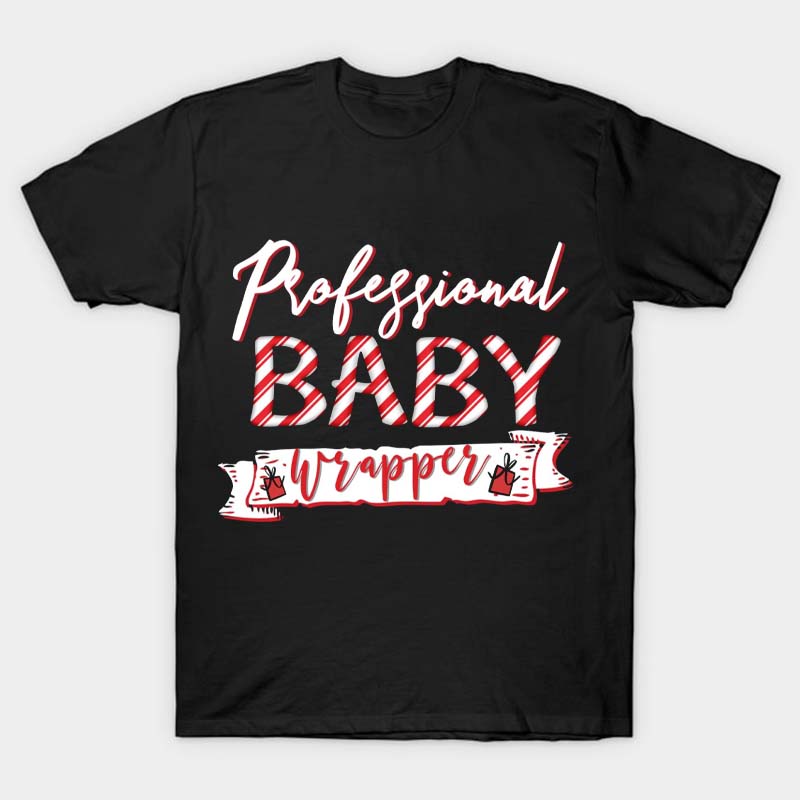 Professional Baby Wrapper Nurse T-Shirt