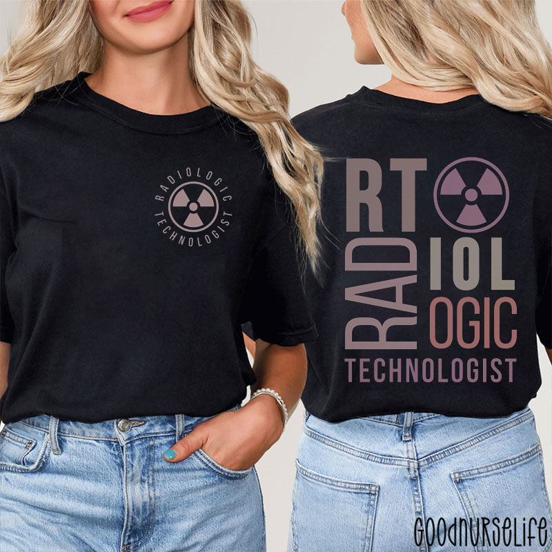 Radiologic Technicologist Nurse Two Sided T-Shirt