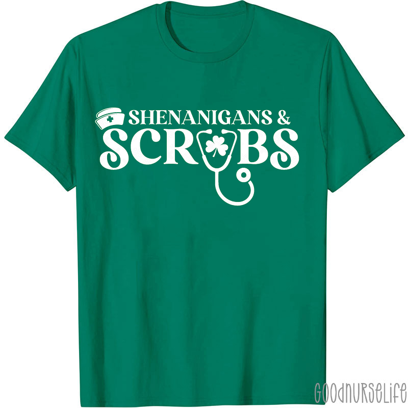 Shenanigans Scrubs Nurse T-Shirt