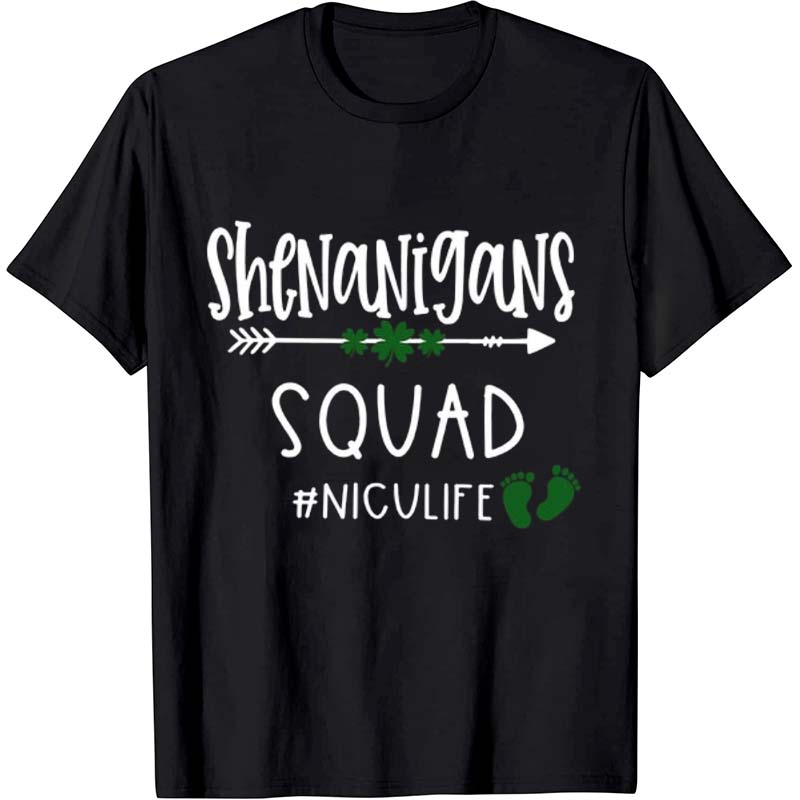 Shenanigans Squad NICU Nurse T-Shirt