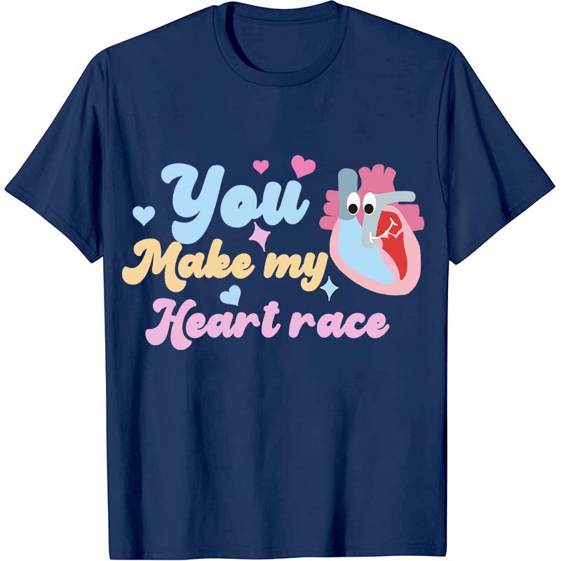 You Make My Heart Race Nurse T-Shirt