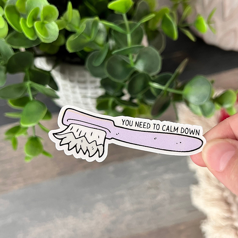 You Need To Calm Down Dental Stickers
