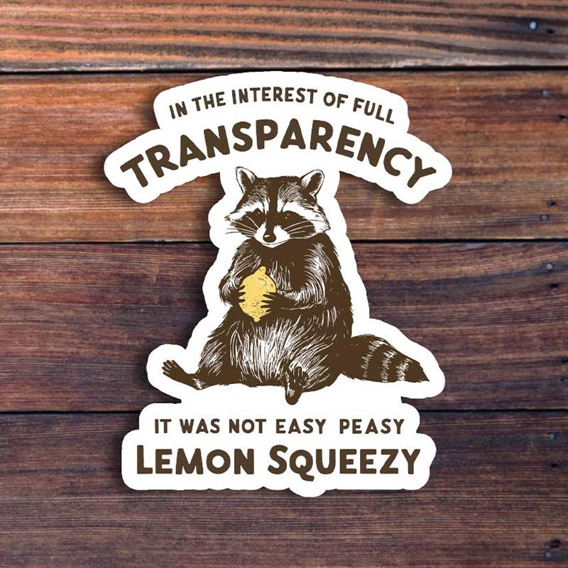 In The Interest Of Full Transparency Stickers