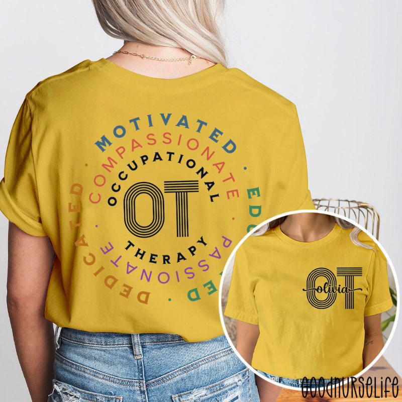 Personalized Dedicated Motivated Educated OT Nurse Two Sided T-Shirt