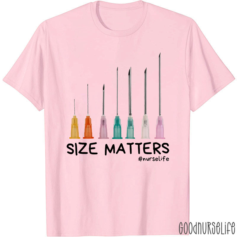 Size Matters Nurse Life Nurse T-Shirt
