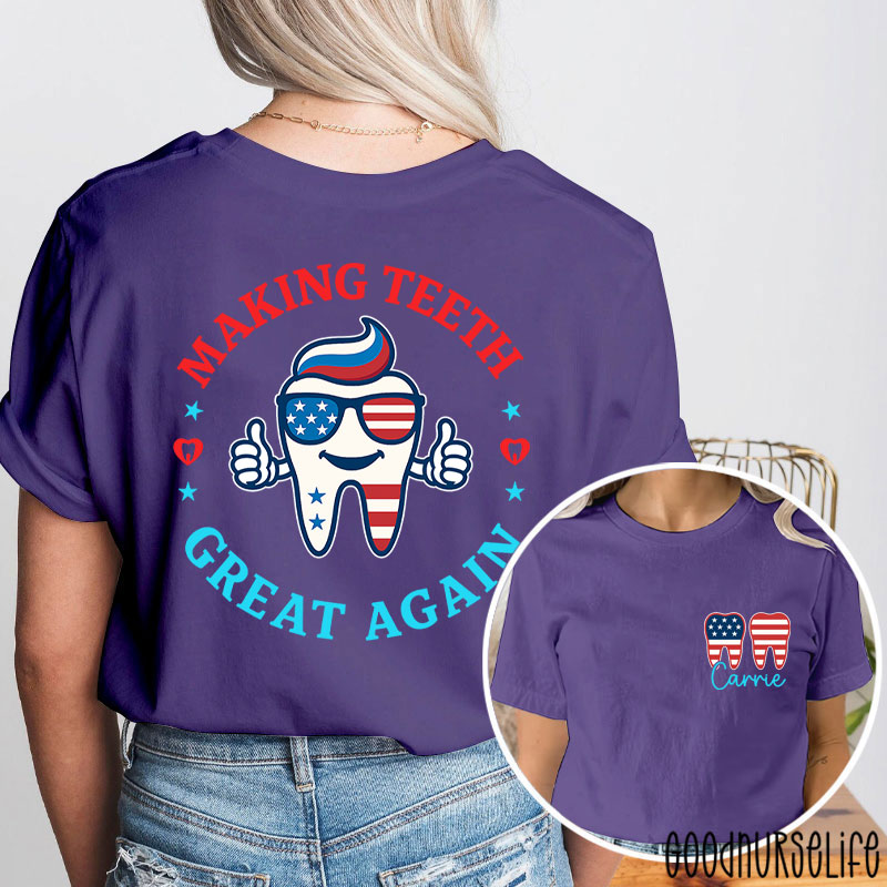 Personalized Making Teeth Great Again 4th Of July Two Sided T-Shirt