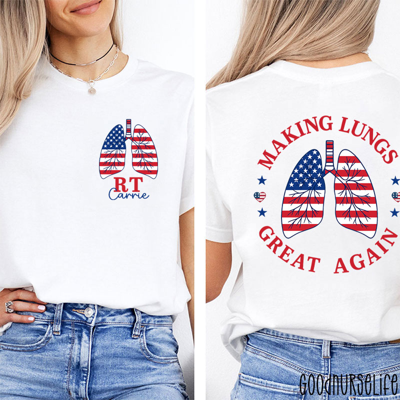 Personalized RT  Making Lungs Great Again Pulmonary  Two Sided T-Shirt
