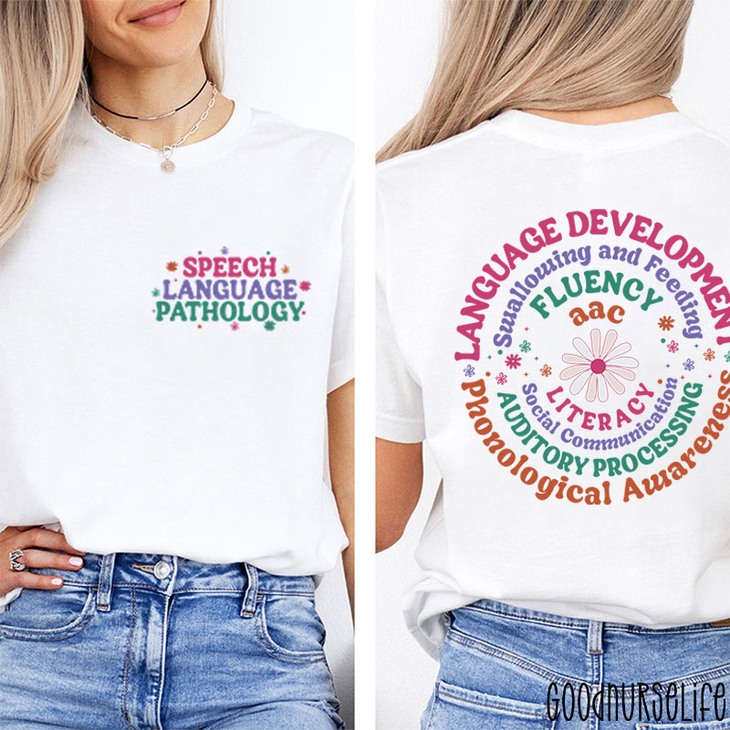 Speech Language Pathology Two Sided T-Shirt