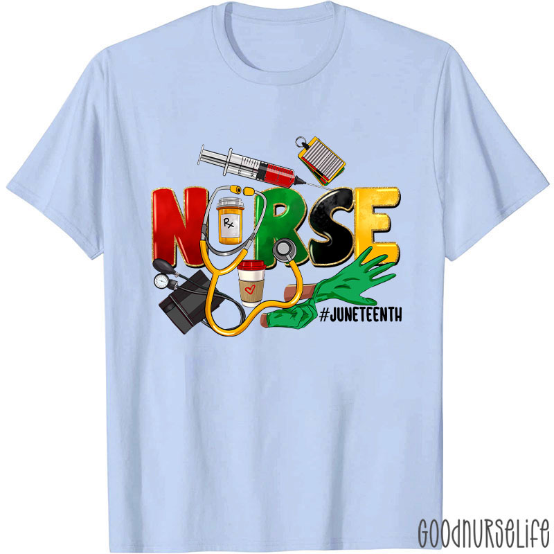 Juneteenth Nurse T-Shirt