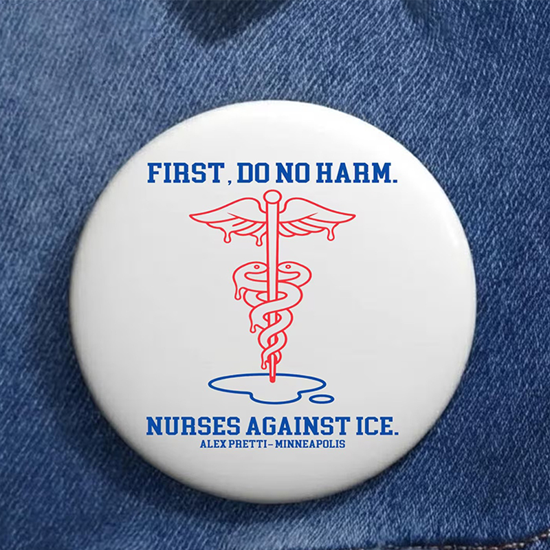 Do No Harm Nurses Against ICE Minneapolis Medical Activist Nurse Pinback Button