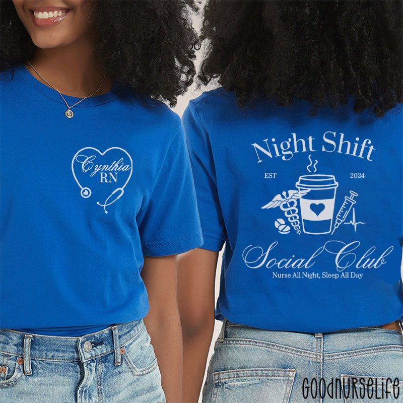 Personalized Night Shift Social Club Nurse All Night Sleep All Day Nurse Two Sided T-Shirt