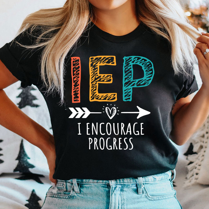 I Encourage Progress IEP Nurse T-Shirt