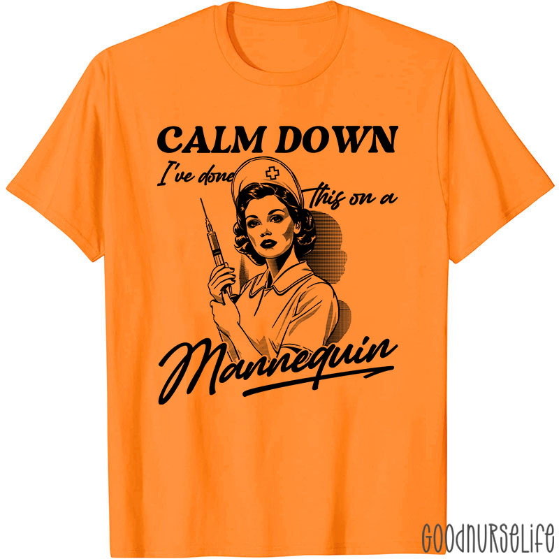 Calm Down Mannequin Nurse T-Shirt