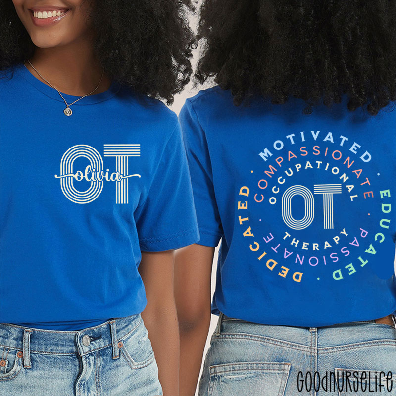 Personalized Dedicated Motivated Educated OT Nurse Two Sided T-Shirt