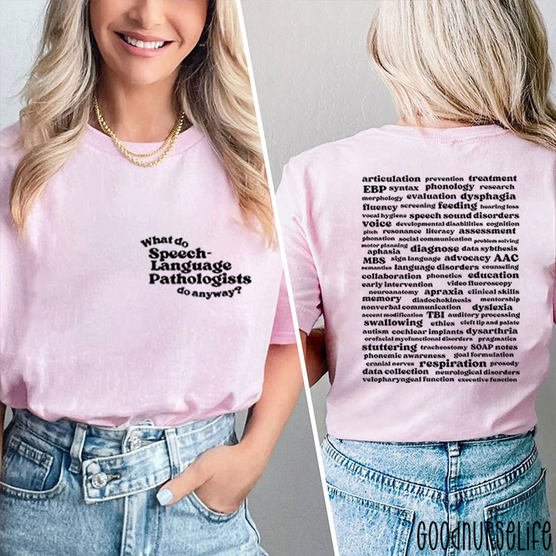 Speech Language Pathologists Nurse Two Sided T-Shirt
