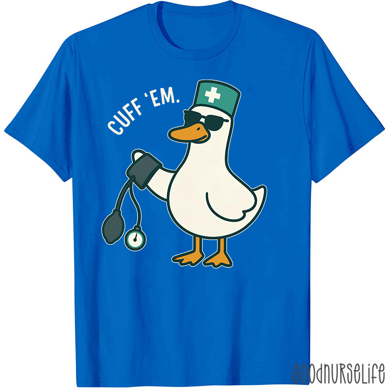 Cuff Em Nurse T-Shirt
