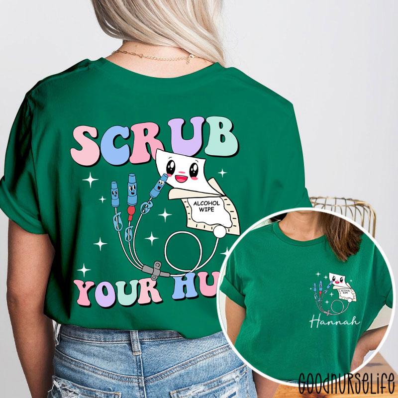 Personalized Name Scrub Your Hub Nurse Two Sided T-Shirt