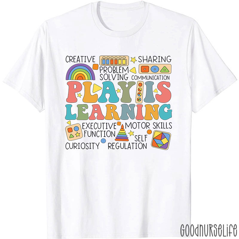 Play Is Learning Groovy Nurse T-Shirt