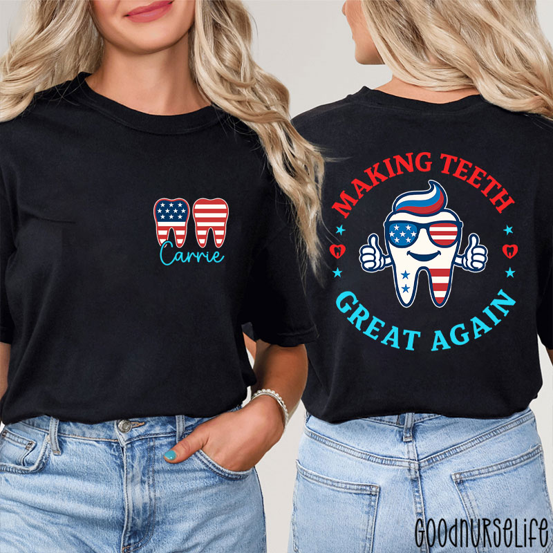 Personalized Making Teeth Great Again 4th Of July Two Sided T-Shirt