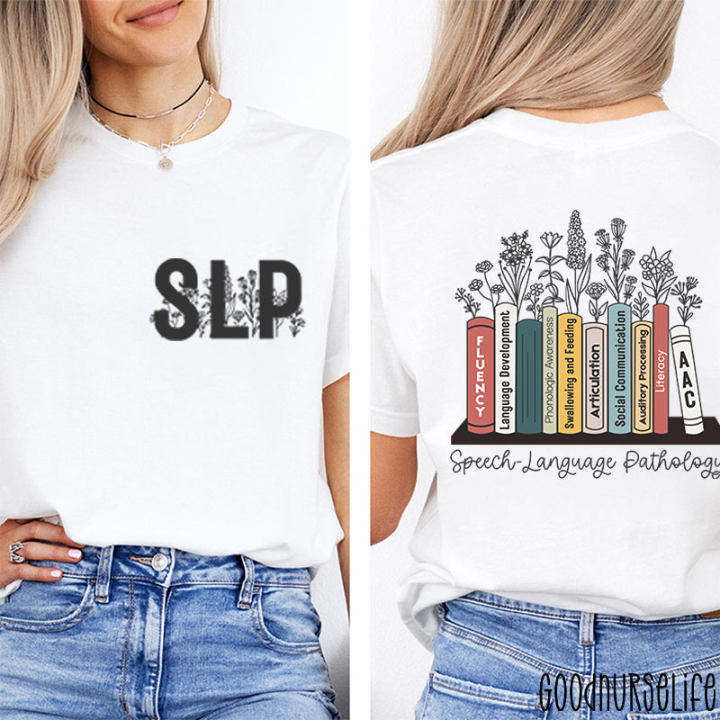 SLP Speech Language Pathology Two Sided T-Shirt