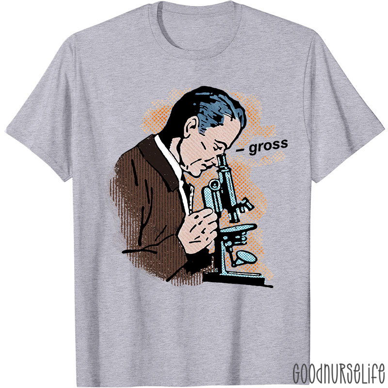 Funny Science Gross Nurse T-Shirt