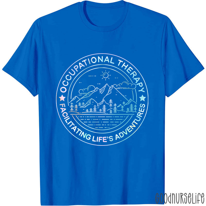 Facilitating Life's Adventures Occupational Therapy T-Shirt